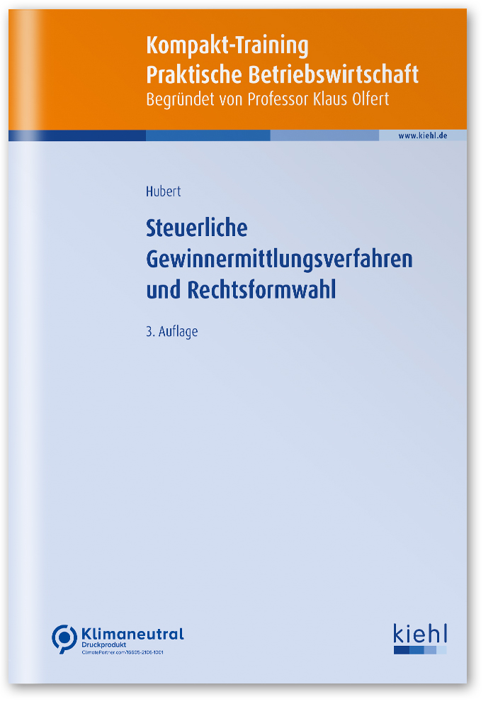 Kompakt-Training Steuerliche Gewinnermittlungsverfahren und Rechtsformwahl