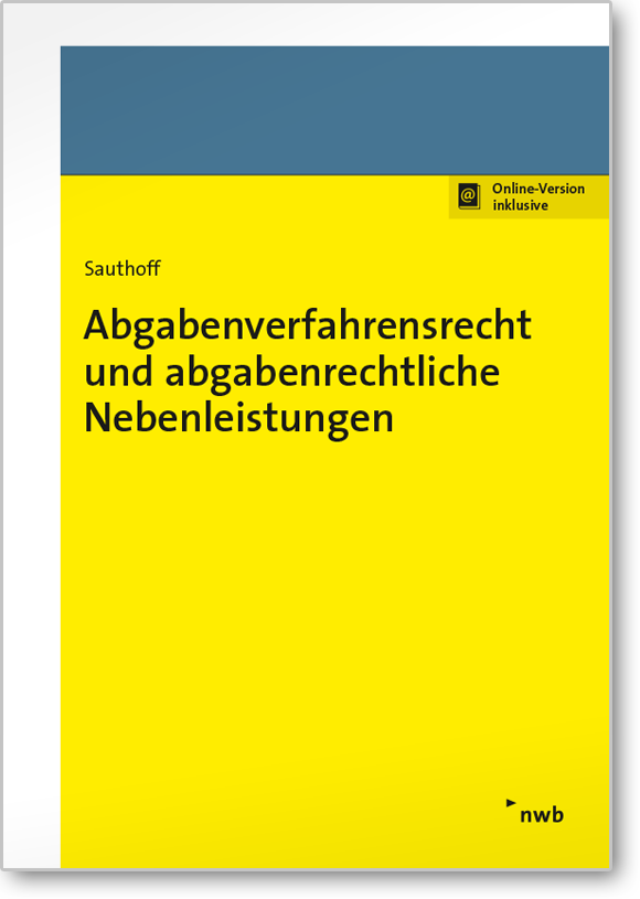 Abgabenverfahrensrecht und abgabenrechtliche Nebenleistungen